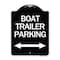 Signmission Boat Trailer Parking W/ Bidirectional Arrow Heavy-Gauge Aluminum Sign, 24" x 18", BW-1824-24296 A-DES-BW-1824-24296 - alternate 1